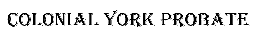 Colonial York Probate